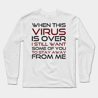 When this virus is over Long Sleeve T-Shirt